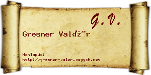 Gresner Valér névjegykártya